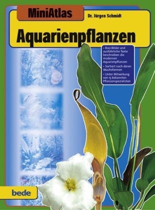MiniAtlas Aquarienpflanzen - J&uuml;rgen Schmidt