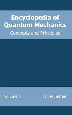 Encyclopedia of Quantum Mechanics: Volume 2 (Concepts and Principles) - 