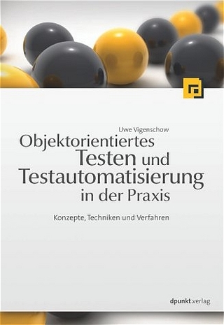 Objektorientiertes Testen und Testautomatisierung in der Praxis
