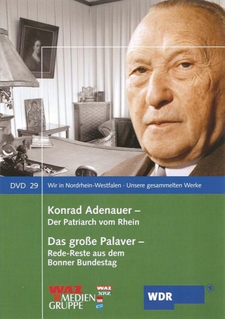 Konrad Adenauer - der Patriarch vom Rhein
