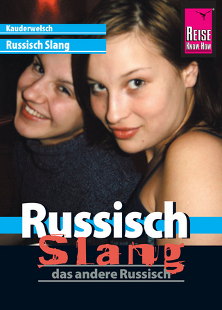 Reise Know-How Sprachführer Russisch Slang - das andere Russisch
