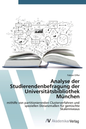 Analyse der Studierendenbefragung der Universitätsbibliothek München - Fabian Eifler