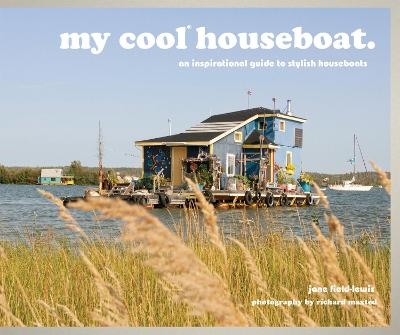my cool houseboat - Jane Field-Lewis