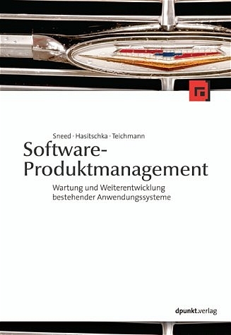 Software-Produktmanagement - Harry M Sneed, Martin Hasitschka, Maria Th Teichmann
