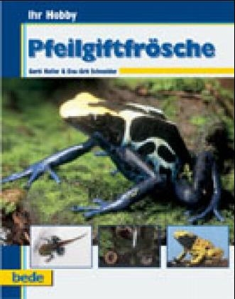 Ihr Hobby Pfeilgiftfr&ouml;sche - Gerti Keller