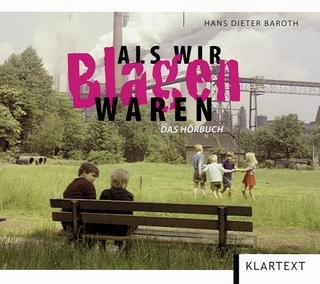 Als wir Blagen waren