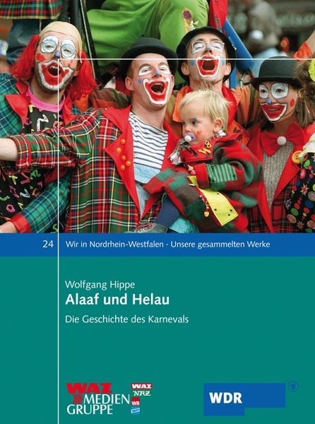 Alaaf und Helau - Wolfgang Hippe