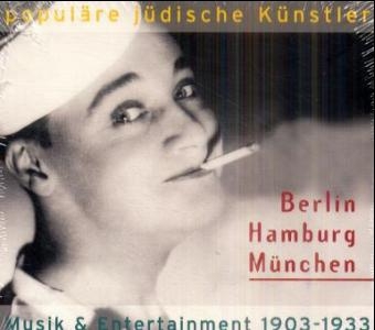 Popul&auml;re j&uuml;dische K&uuml;nstler, Berlin, Hamburg, M&uuml;nchen, 2 Audio-CDs - 