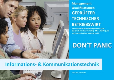 BASISWISSEN - GEPR&Uuml;FTER TECHNISCHER BETRIEBSWIRT - BQ - INFORMATIONS- UND KOMMUNIKATIONSTECHNIK - Bianca Wolfschmidt