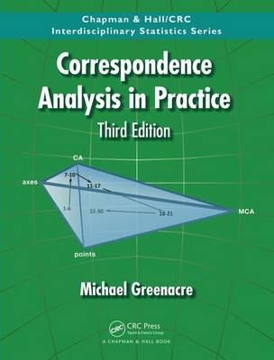 Correspondence Analysis in Practice, Third Edition -  Michael Greenacre