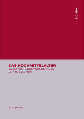 Das Hochmittelalter - Karl Hampe