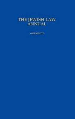 The Jewish Law Annual Volume 5 - Bernard S Jackson