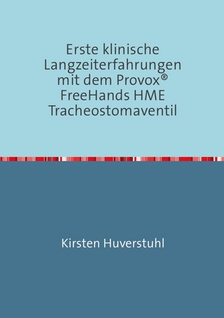Erste klinische Langzeiterfahrungen mit dem Provox® FreeHands HME Tracheostomaventil