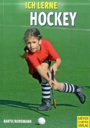 Ich lerne Hockey - Katrin Barth, Lutz Nordmann