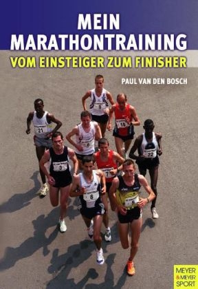 Mein Marathontraining - Paul van den Bosch
