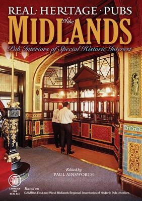Real Heritage Pubs of the Midlands - Paul Ainsworth