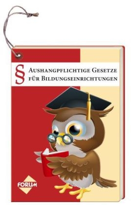 &sect; Aushangpflichtige Gesetze f&uuml;r Bildungseinrichtungen