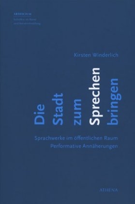Die Stadt zum Sprechen bringen - Kirsten Winderlich