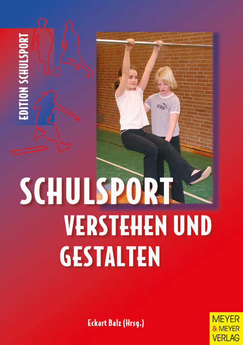 Schulsport verstehen und gestalten - 