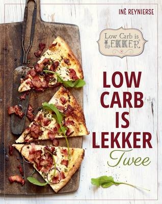 Low Carb is Lekker Twee -  Ine Reynierse