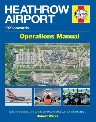 Heathrow Airport Operations Manual - Robert Wicks
