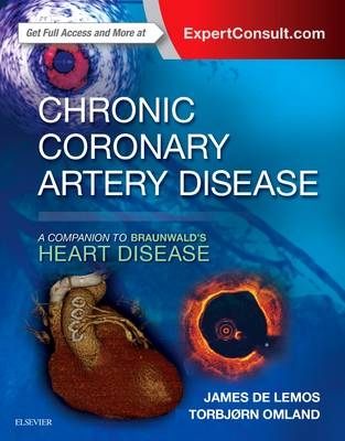 Chronic Coronary Artery Disease: A Companion to Braunwald's Heart Disease E-Book
