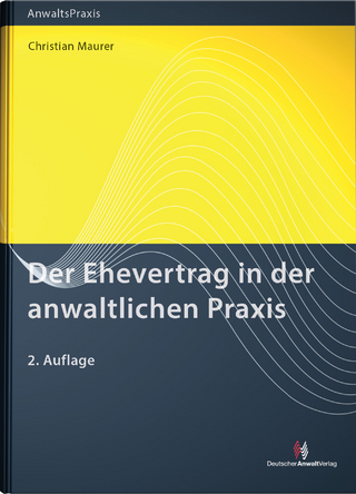 Der Ehevertrag in der anwaltlichen Praxis