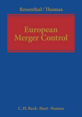European Merger Control - Michael Rosenthal, Stefan Thomas