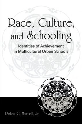 Race, Culture, and Schooling - Jr. Murrell  Peter C.