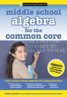 Middle School Algebra for the Common Core