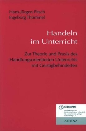 Handeln im Unterricht - Hans J Pitsch, Ingeborg Th&uuml;mmel