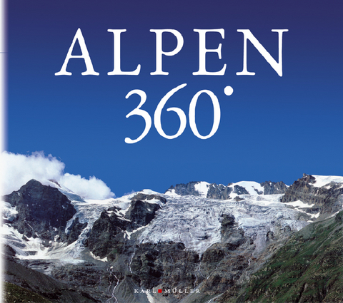 Die Alpen 360 Grad - 