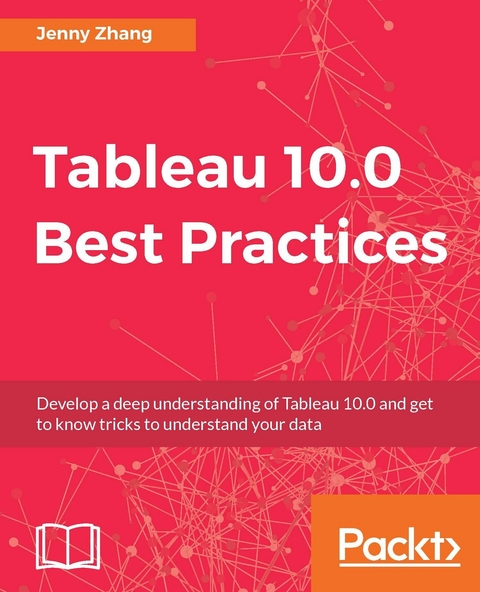 Tableau 10.0 Best Practices - Jenny Zhang