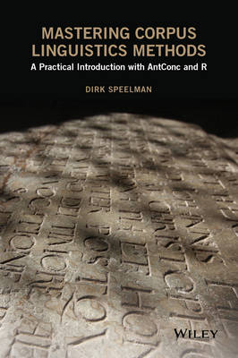 Mastering Corpus Linguistics Methods - Dirk Speelman