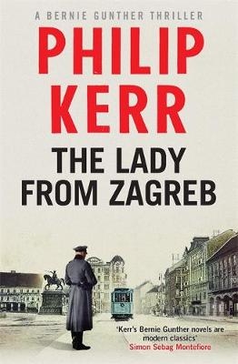 The Lady From Zagreb - Philip Kerr