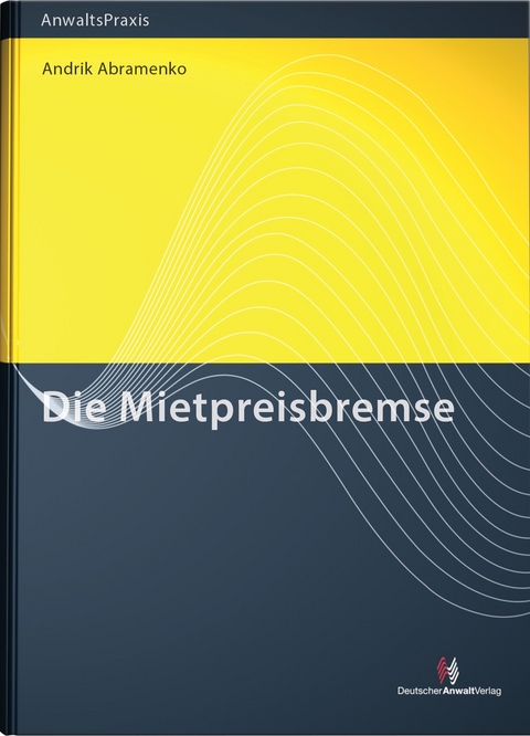 Die Mietpreisbremse - Andrik Abramenko