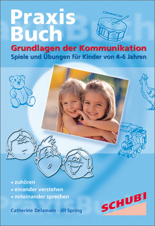 Praxisbuch Kommunikationspiele für Kinder / Grundlagen der Kommunikation