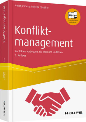 Konfliktmanagement. - Heinz Jiranek, Andreas Edm&uuml;ller