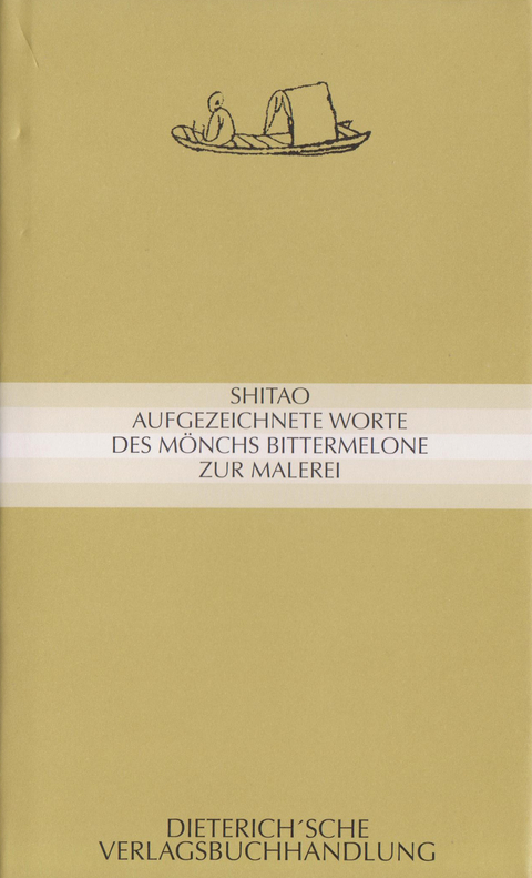 Aufgezeichnete Worte des M&ouml;nchs Bittermelone zur Malerei -  Shitao