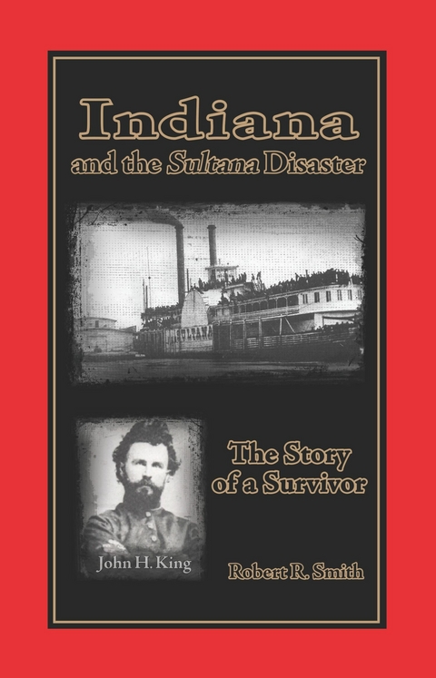 Indiana and the Sultana Disaster -  Robert R. Smith