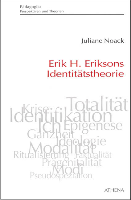 Erik H. Eriksons Identit&auml;tstheorie - Juliane Noack