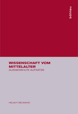 Wissenschaft Vom Mittelalter - Helmut Beumann
