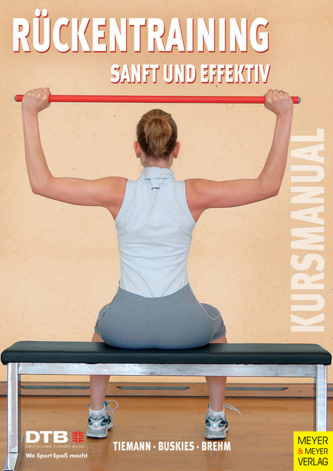 Kursleitermanual R&uuml;ckentraining - Sanft und effektiv - Michael Tiemann, Wolfgang Buskies, Walter Brehm