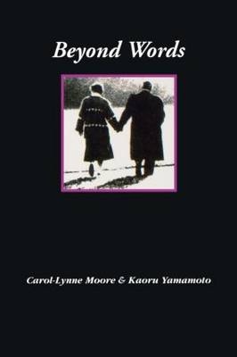 Beyond Words - Carol-Lynne Moore, Kaoru Yamamoto