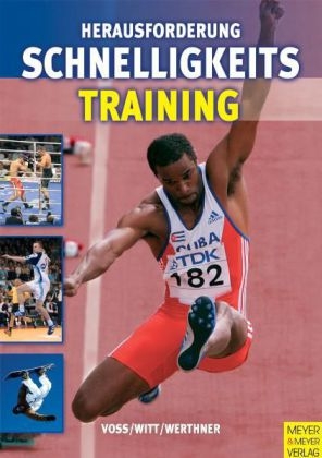 Herausforderung Schnelligkeitstraining - Gerald Voss, Maren Witt, Roland Werthner