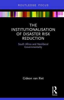 Institutionalisation of Disaster Risk Reduction -  Gideon van Riet