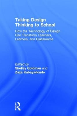 Taking Design Thinking to School - 
