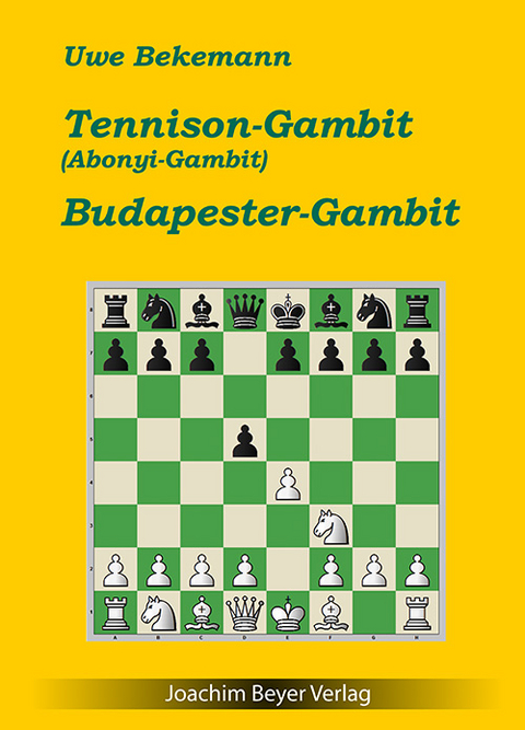 Tennison-Gambit (Abonyi-Gambit) und Budapester Gambit - Uwe Bekemann