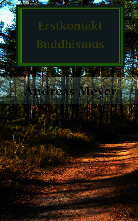Erstkontakt Buddhismus - Andreas Meyer