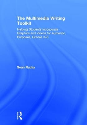 Multimedia Writing Toolkit -  Sean Ruday